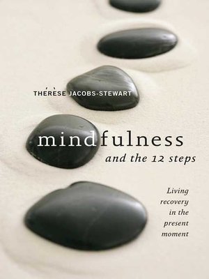 cover image of Mindfulness and the 12 Steps: Living Recovery in the Present Moment